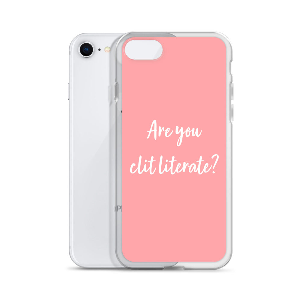 Are You Clit Literate? - Clear Case for iPhone®