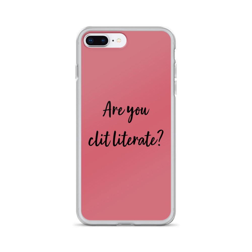 Are You Clit Literate? - Clear Case for iPhone®