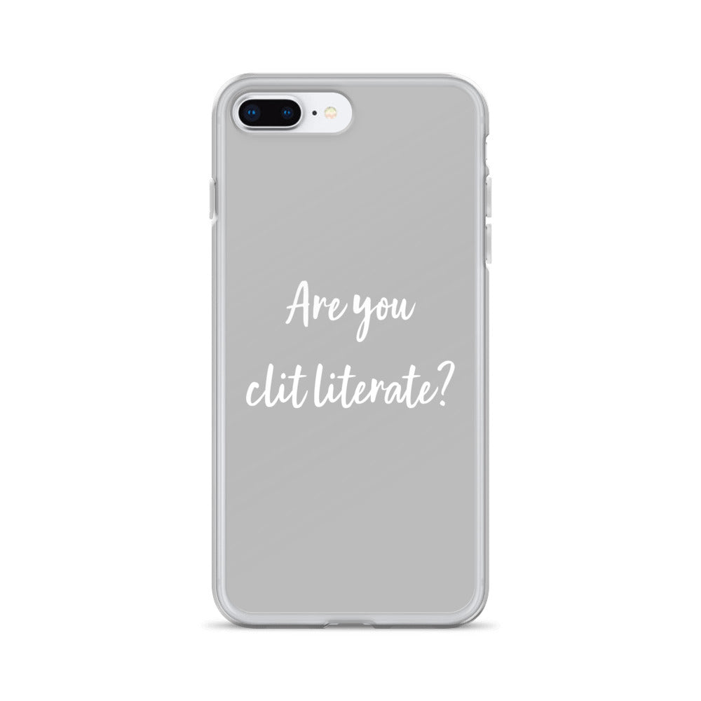 Are You Clit Literate? - Clear Case for iPhone®