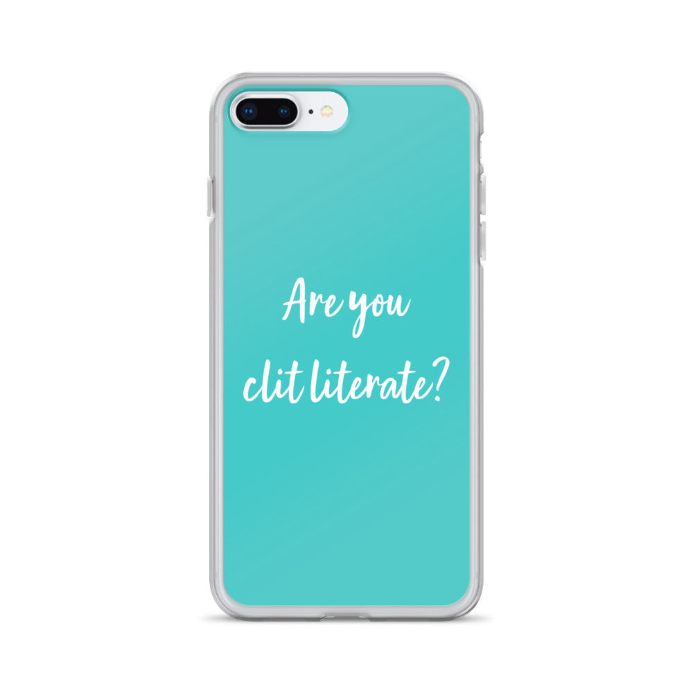 Are You Clit Literate? - Clear Case for iPhone®