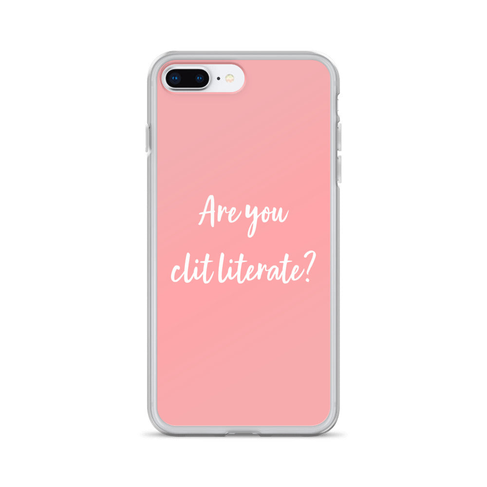 Are You Clit Literate? - Clear Case for iPhone®