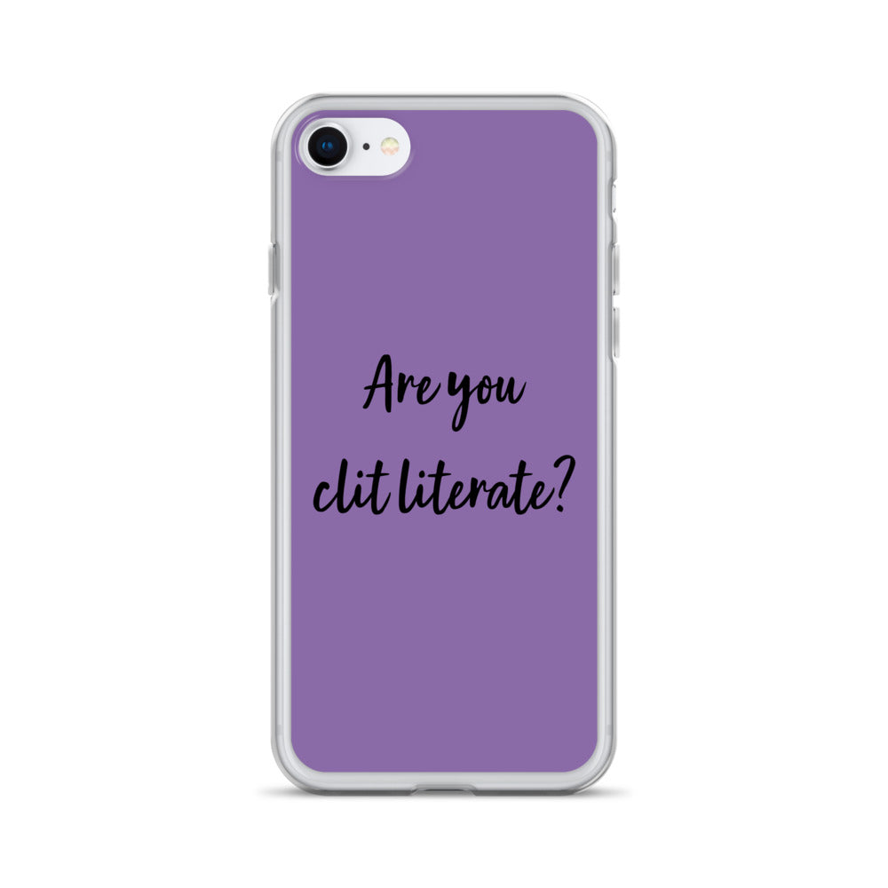 Are You Clit Literate? - Clear Case for iPhone®