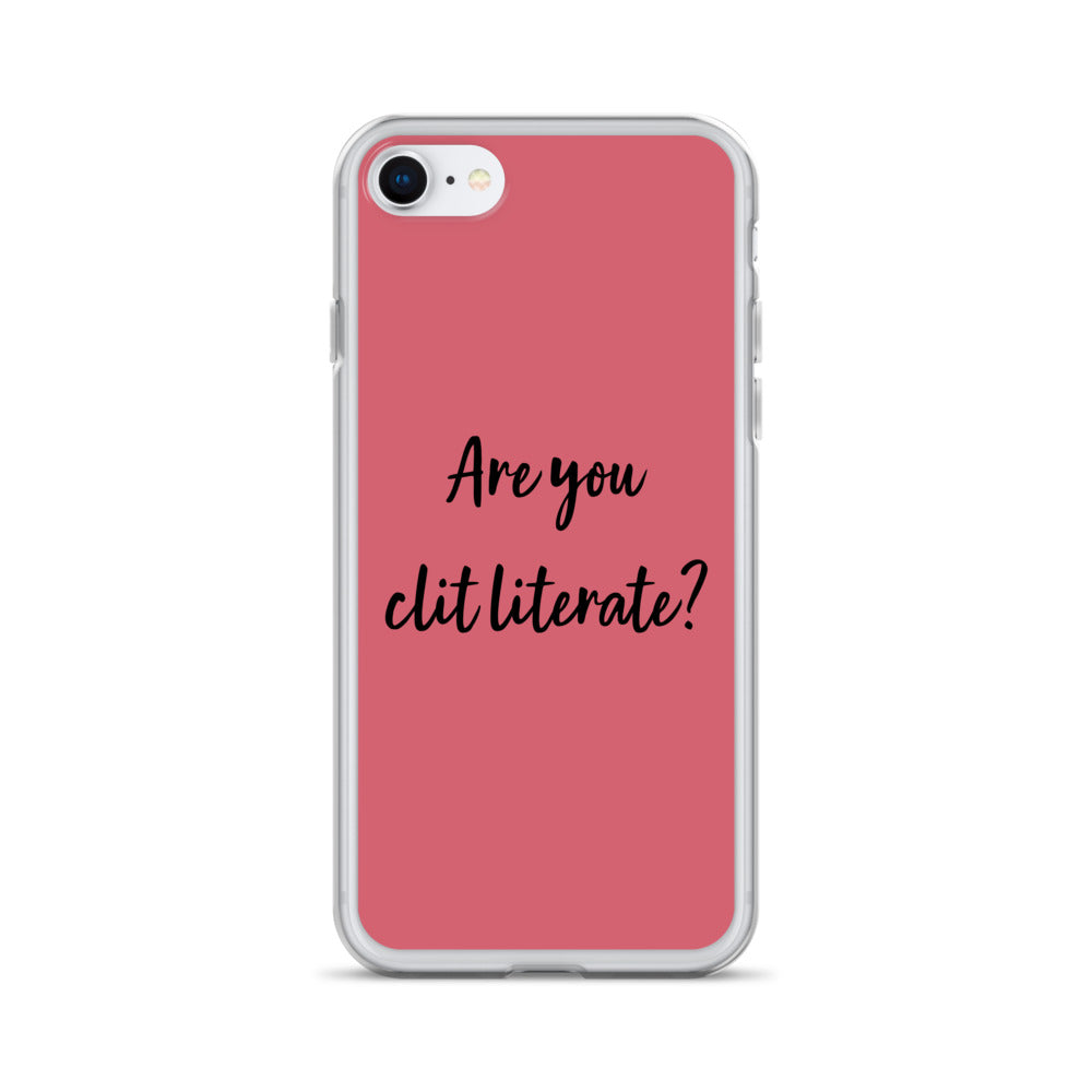 Are You Clit Literate? - Clear Case for iPhone®