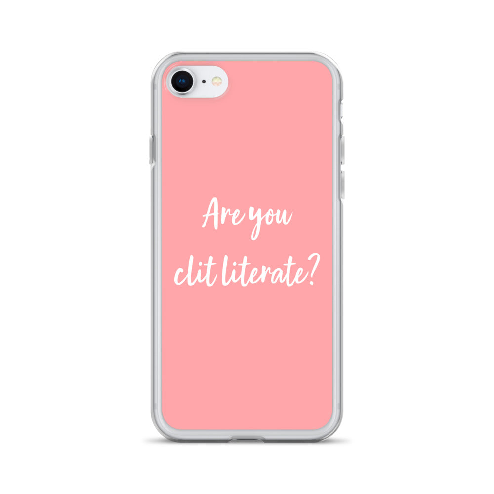 Are You Clit Literate? - Clear Case for iPhone®