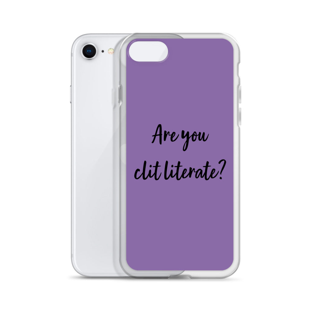 Are You Clit Literate? - Clear Case for iPhone®