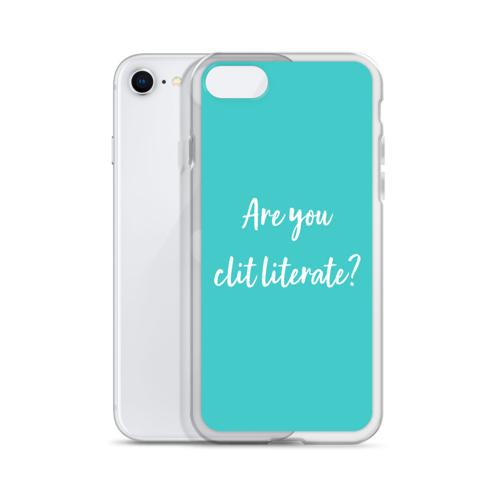 Are You Clit Literate? - Clear Case for iPhone®