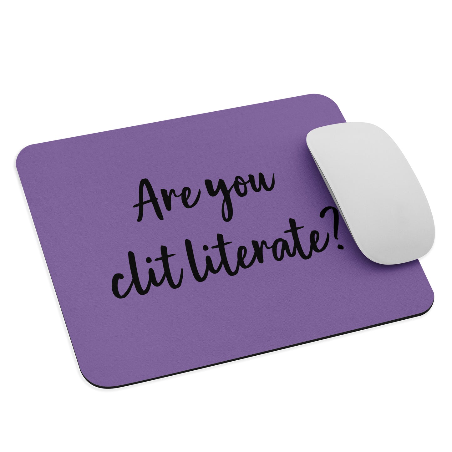 Are You Clit Literate? - Mouse Pad