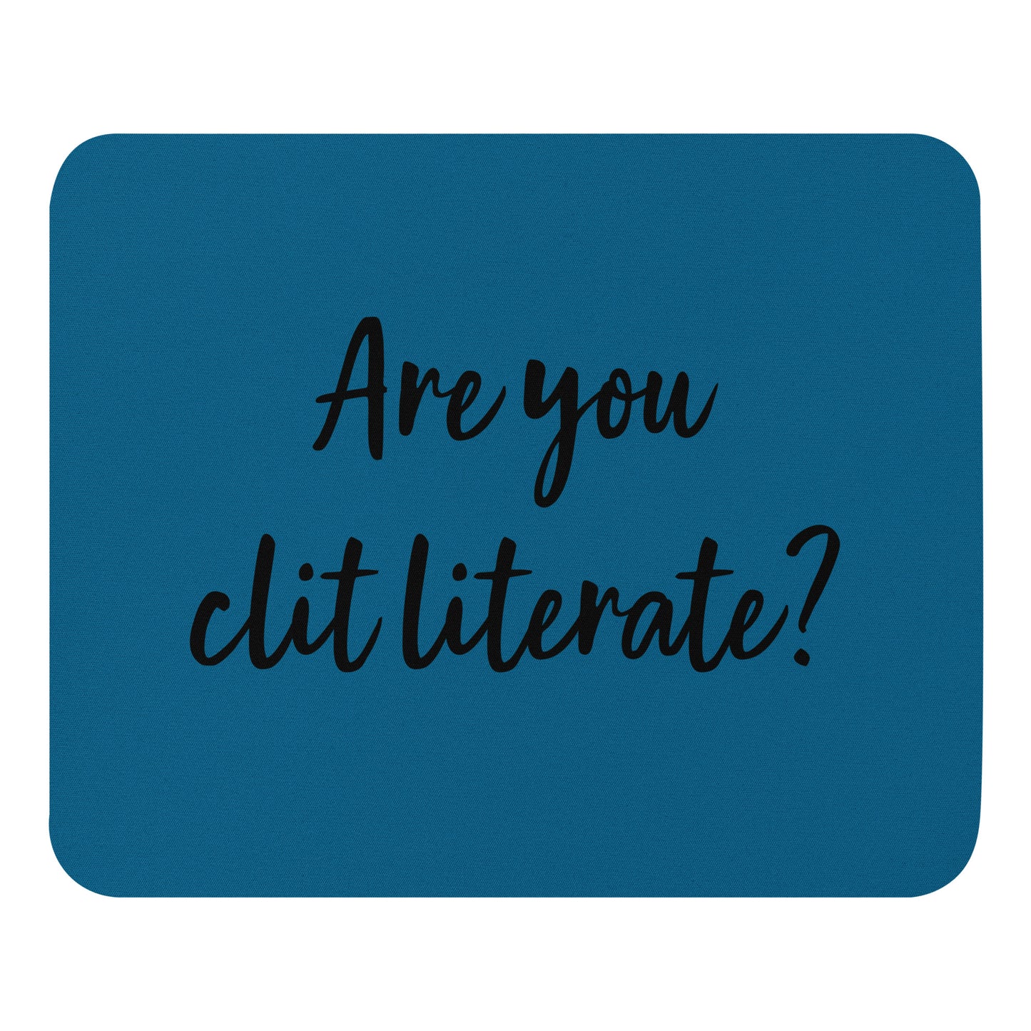 Are You Clit Literate? - Mouse Pad