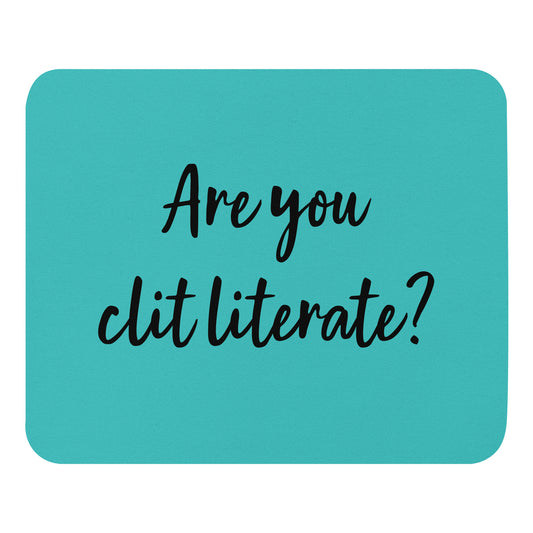 Are You Clit Literate? - Mouse Pad