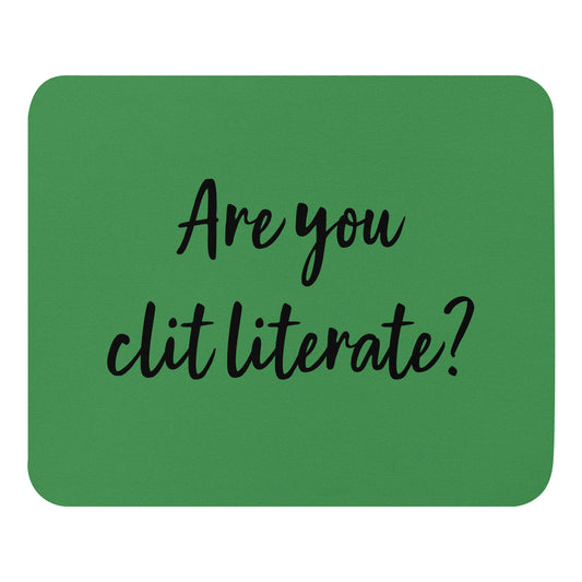 Are You Clit Literate? - Mouse Pad