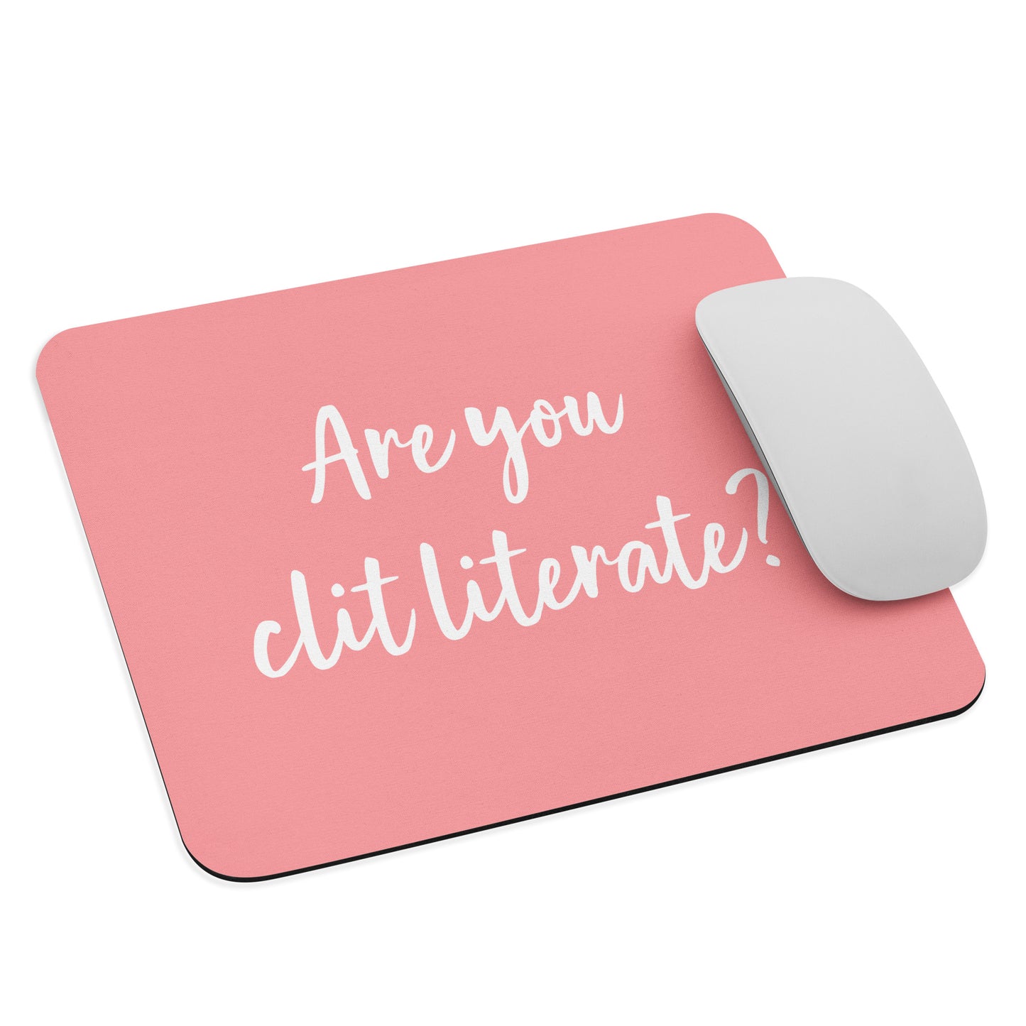 Are You Clit Literate? - Mouse Pad