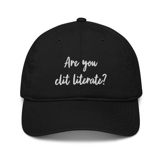 Are You Clit Literate? - Organic Dad Hat