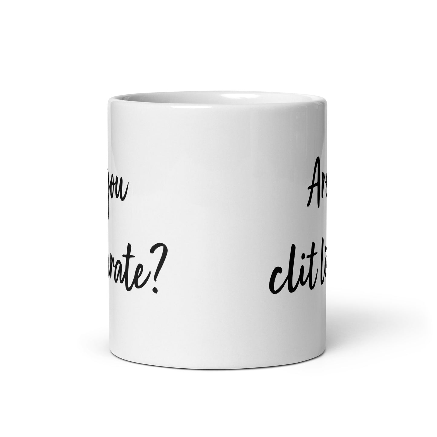 Are You Clit Literate? - White Glossy Mug