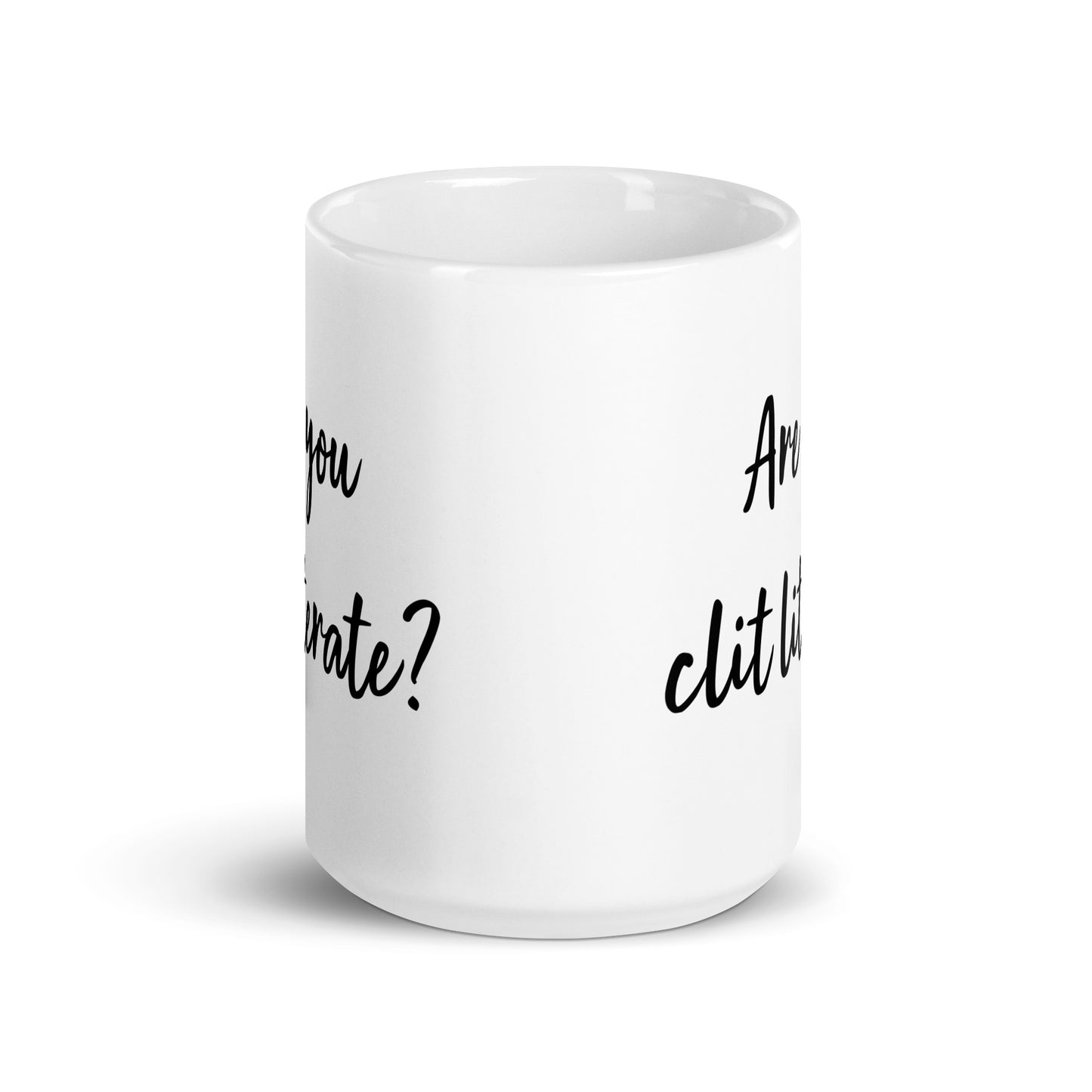 Are You Clit Literate? - White Glossy Mug