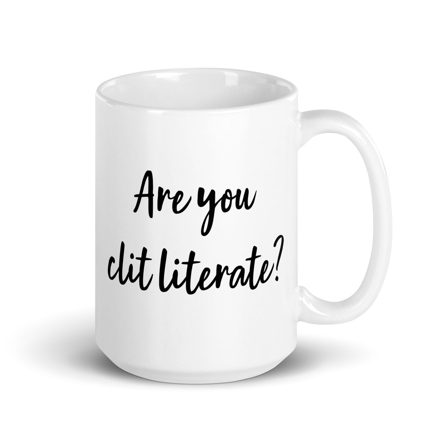 Are You Clit Literate? - White Glossy Mug