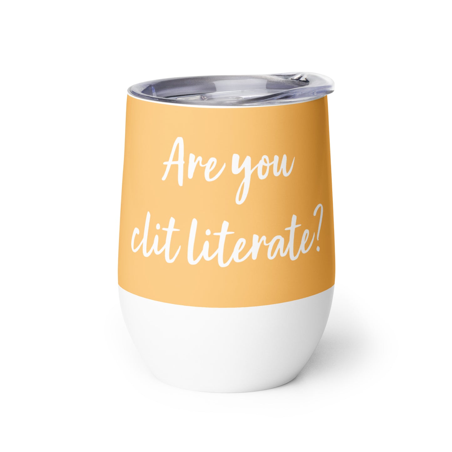 Are You Clit Literate? - Wine Tumbler