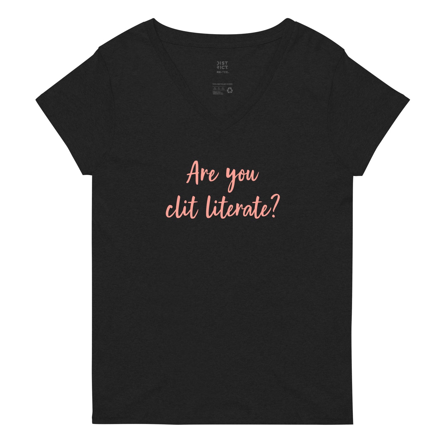 Are You Clit Literate? - Women’s Recycled V-Neck T-Shirt