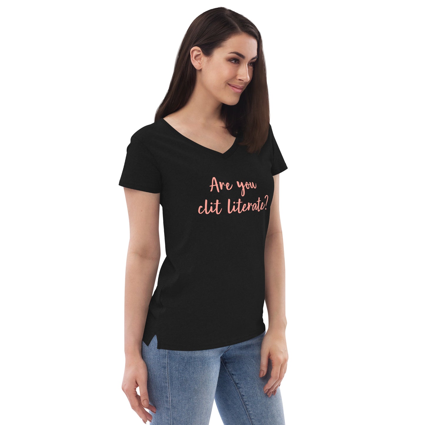 Are You Clit Literate? - Women’s Recycled V-Neck T-Shirt