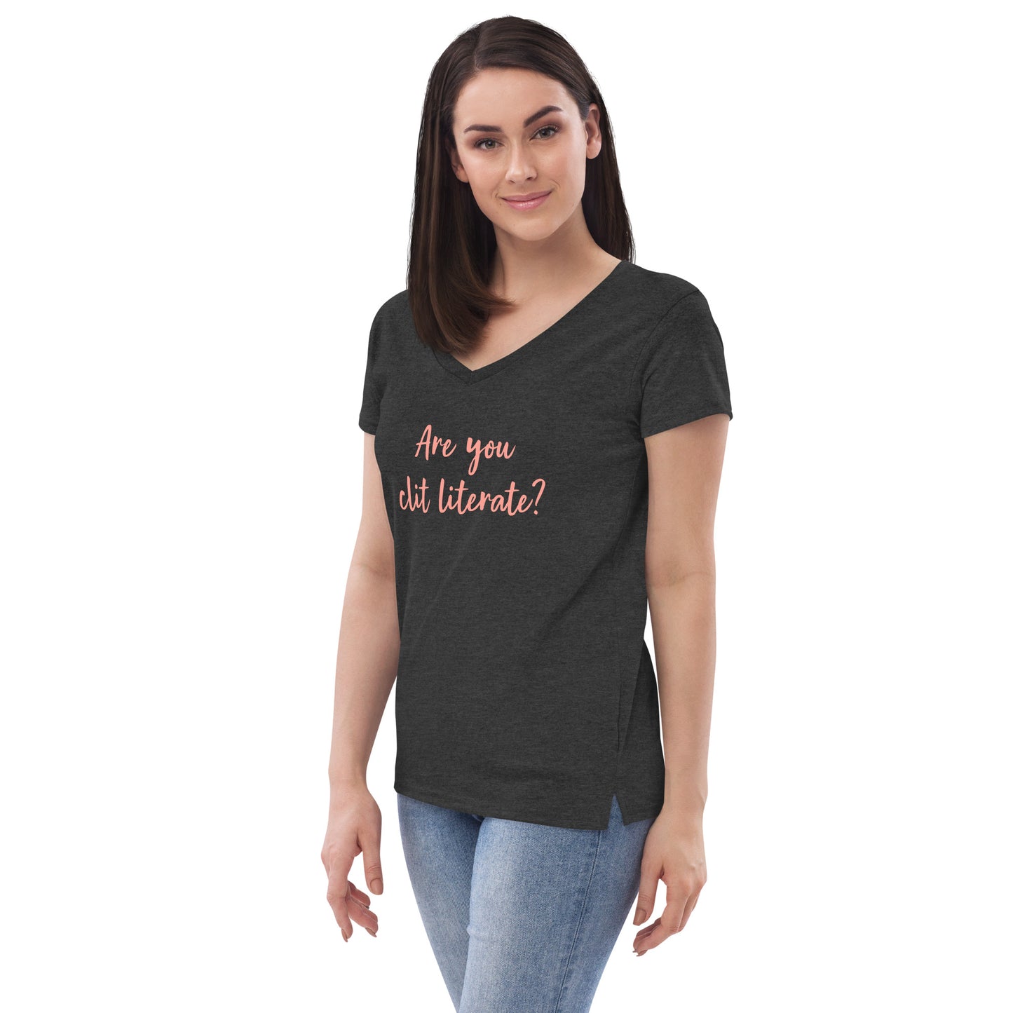 Are You Clit Literate? - Women’s Recycled V-Neck T-Shirt