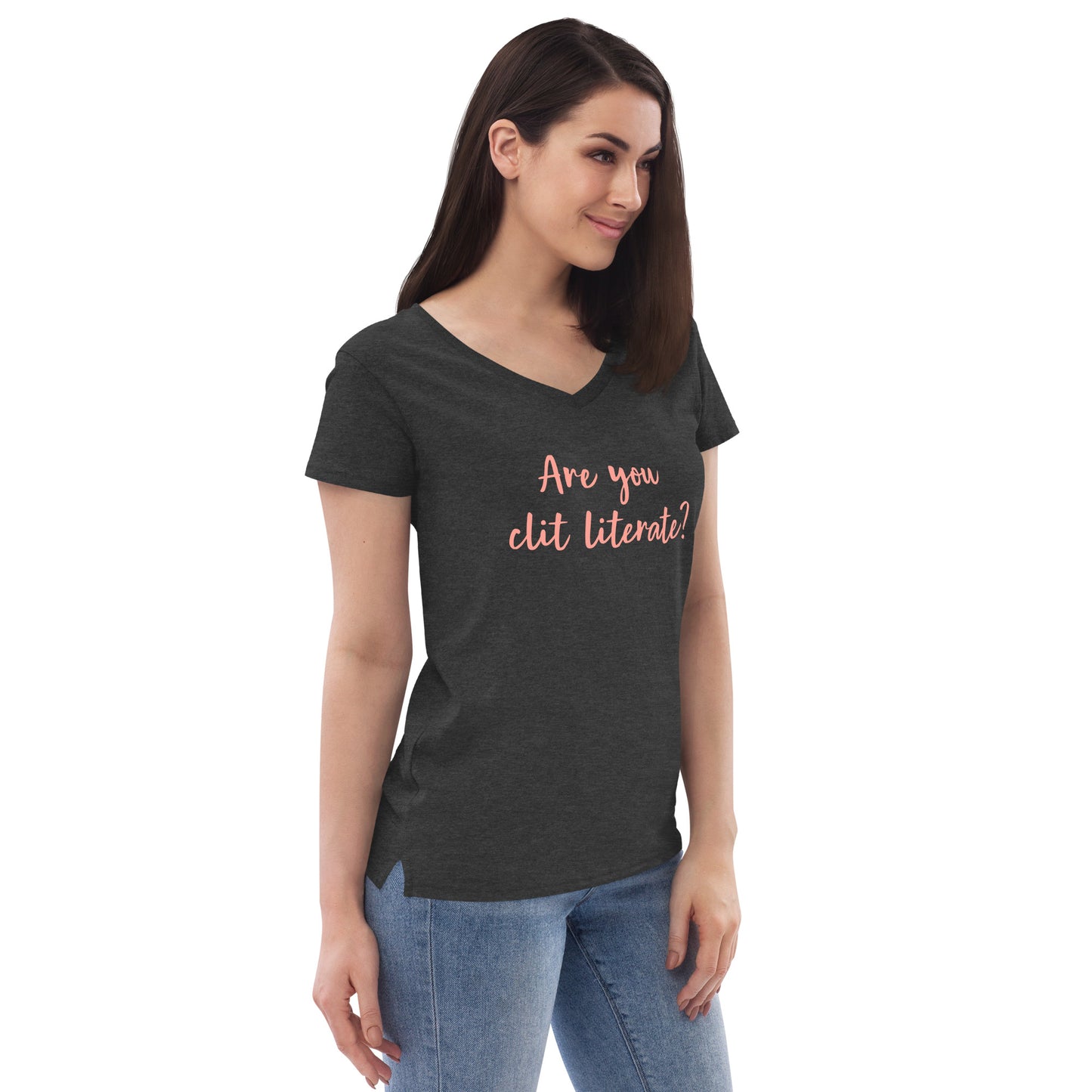 Are You Clit Literate? - Women’s Recycled V-Neck T-Shirt